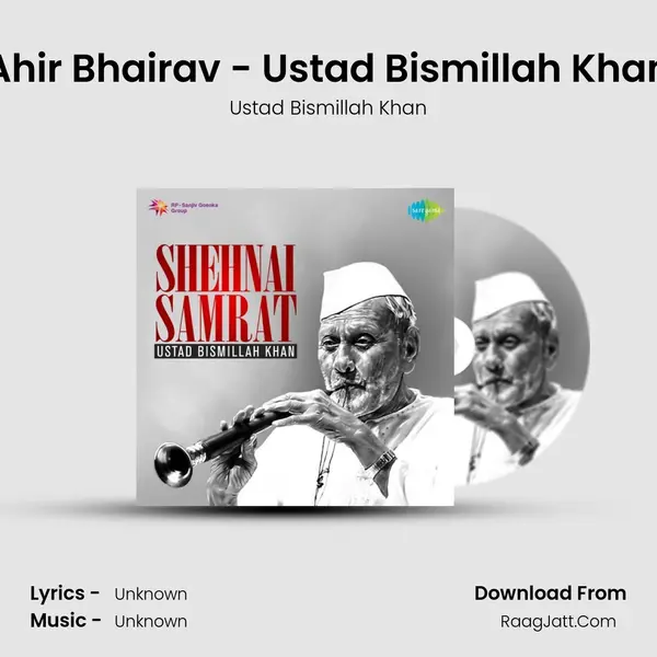 Ahir Bhairav - Ustad Bismillah Khan Cover