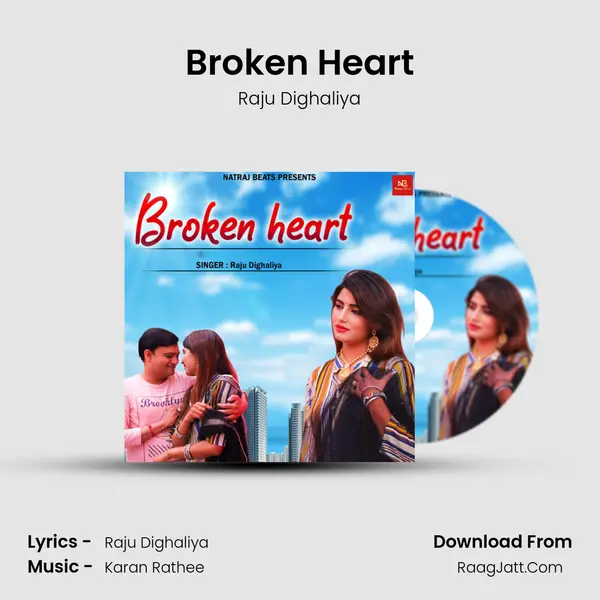 Broken Heart - Raju Dighaliya