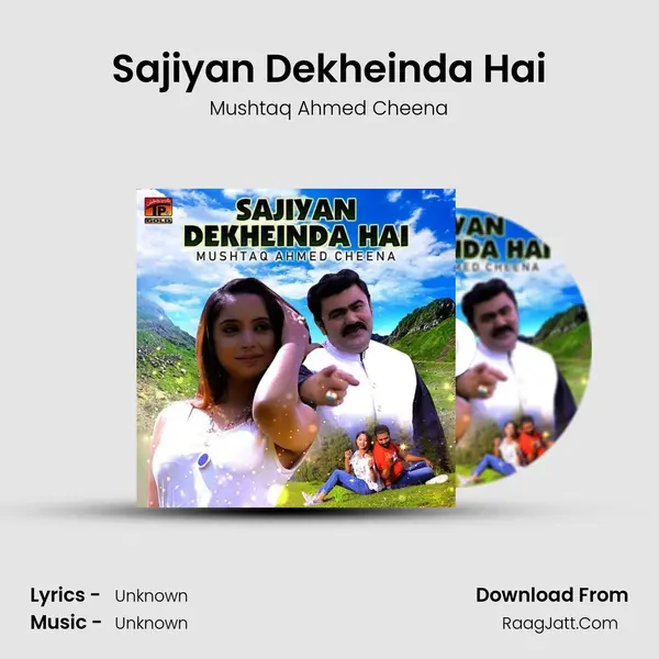 Sajiyan Dekheinda Hai - Single - Mushtaq Ahmed Cheena