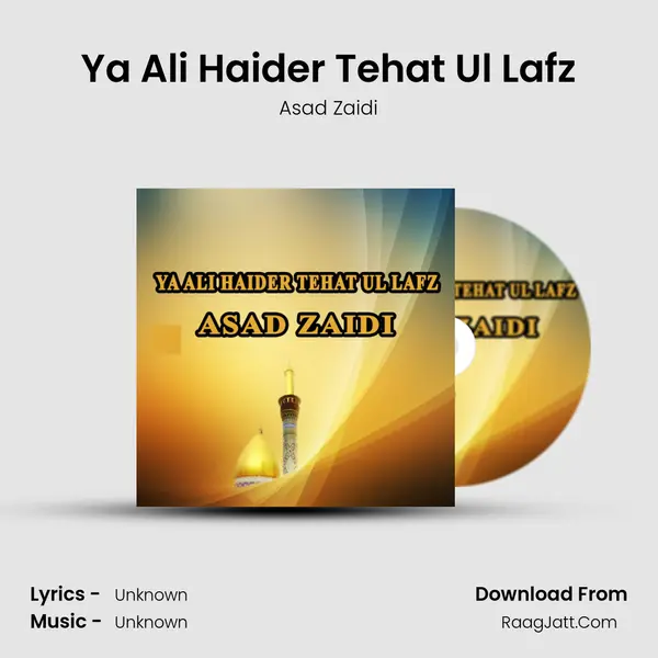 Ya Ali Haider Tehat Ul Lafz - Single - Asad Zaidi