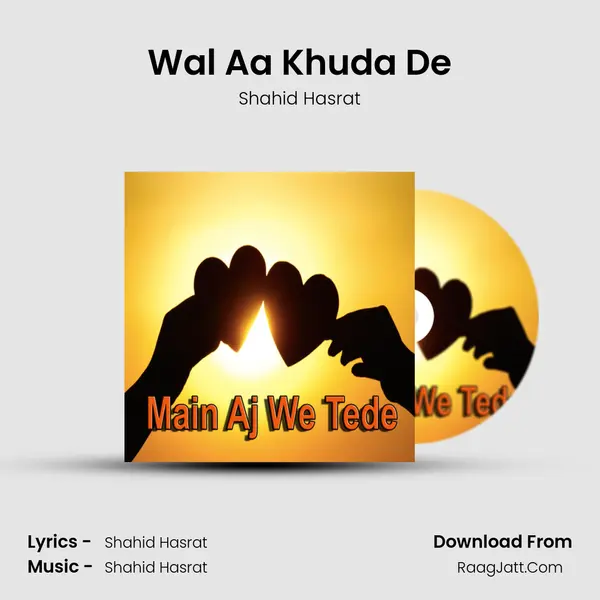 Wal Aa Khuda De MP3 Song by Shahid Hasrat Cover