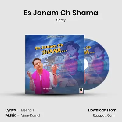 Es Janam Ch Shama - Sezzy