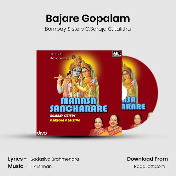 Bajare Gopalam MP3 Song by Bombay Sisters C.Saraja C. Lalitha Cover