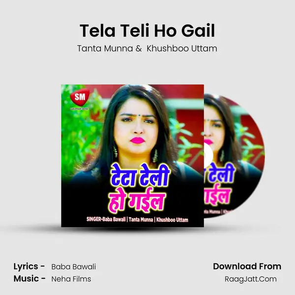 Tela Teli Ho Gail mp3 song