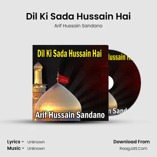 Dil Ki Sada Hussain Hai - Single - Arif Hussain Sandano
