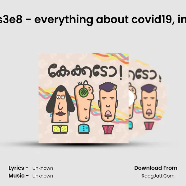 kaecawdo - s3e8 - everything about covid19, in malayalam! MP3 Song by  Cover