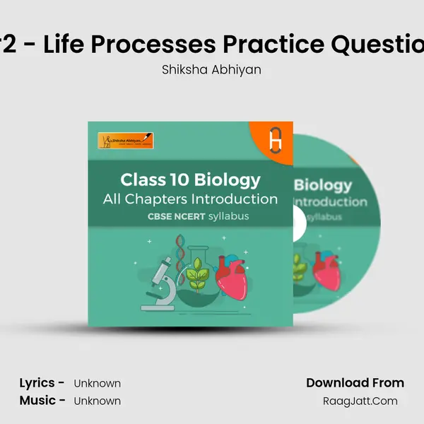 #2 - Life Processes Practice Question MP3 Song by Shiksha Abhiyan Cover