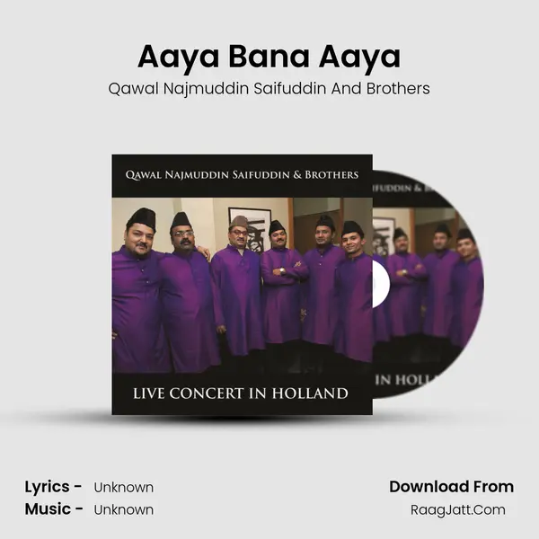 Aaya Bana Aaya MP3 Song by Qawal Najmuddin Saifuddin And Brothers Cover