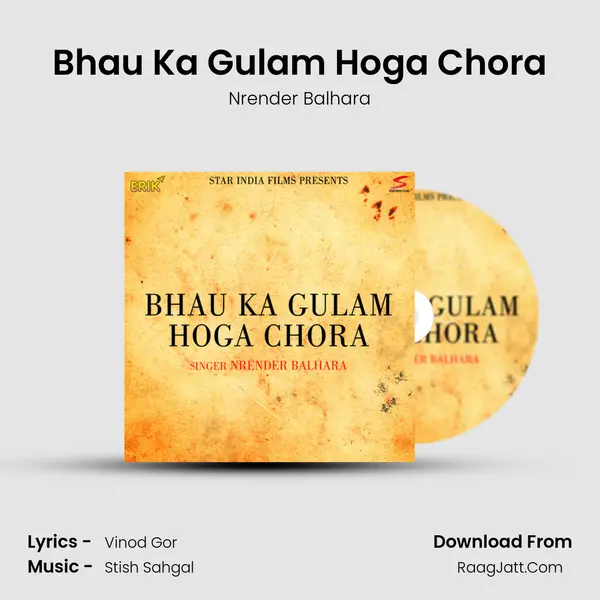 Bhau Ka Gulam Hoga Chora - Nrender Balhara