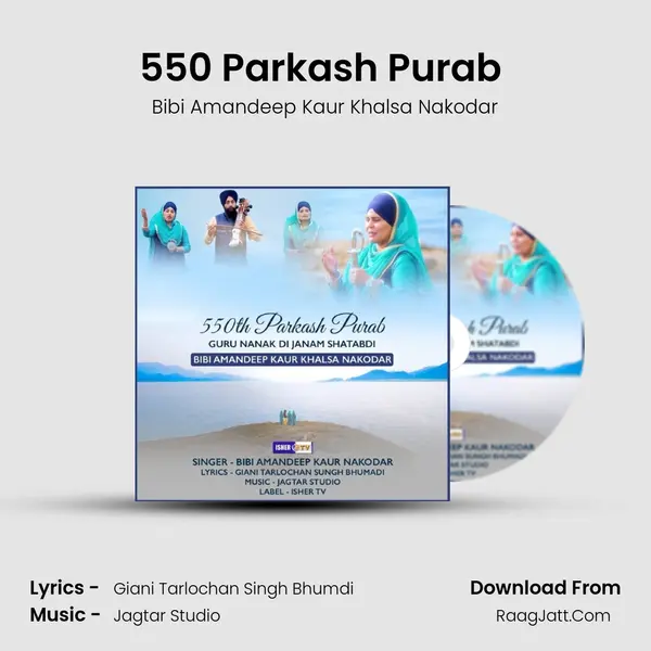 550 Parkash Purab (Guru Nanak Di Janam Shatabdi) - Bibi Amandeep Kaur Khalsa Nakodar
