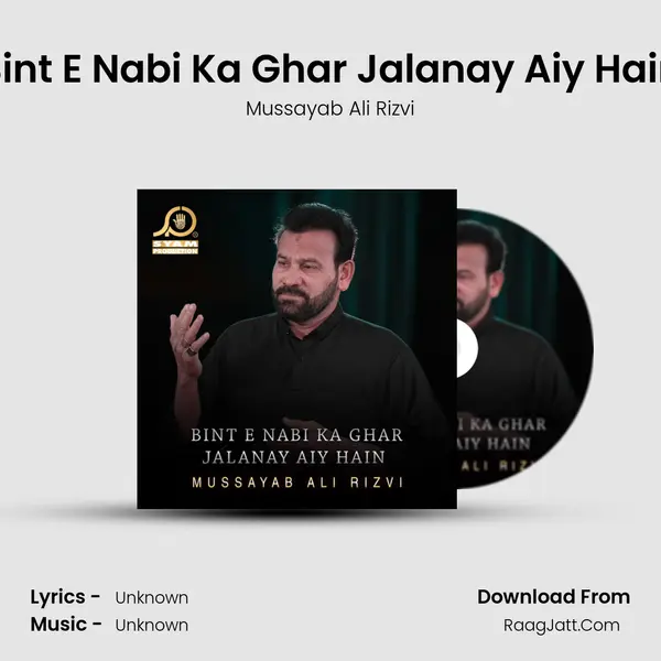 Bint E Nabi Ka Ghar Jalanay Aiy Hain - Single - Mussayab Ali Rizvi