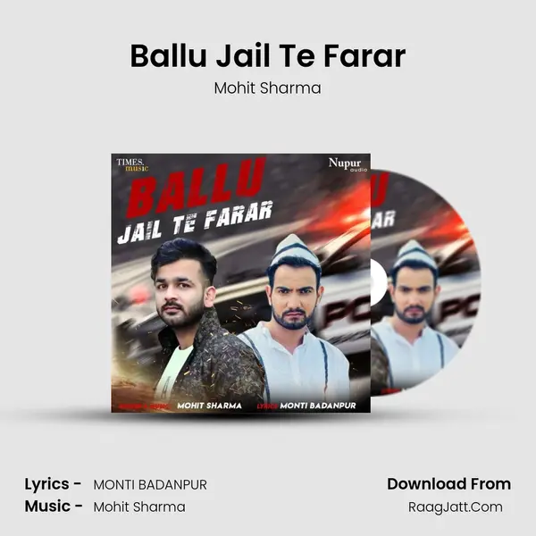 Ballu Jail Te Farar - Mohit Sharma