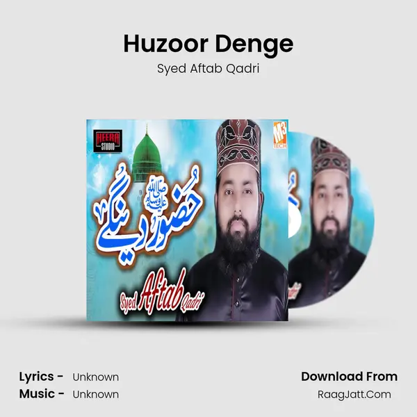 Huzoor Denge MP3 Song by Syed Aftab Qadri Cover