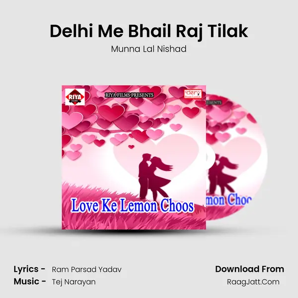 Delhi Me Bhail Raj Tilak MP3 Song by Munna Lal Nishad Cover