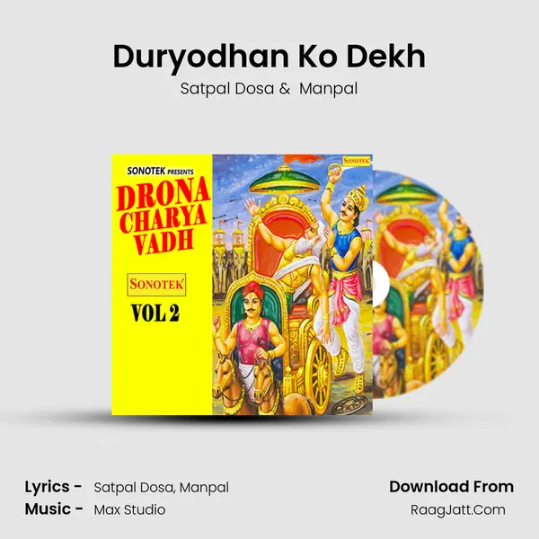Duryodhan Ko Dekh MP3 Song by Satpal Dosa Cover