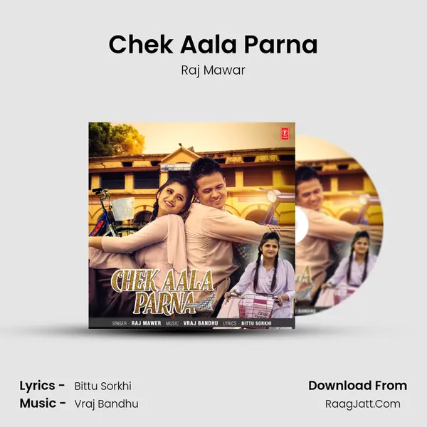 Chek Aala Parna - Raj Mawar