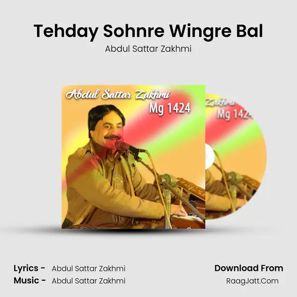 Tehday Sohnre Wingre Bal MP3 Song by Abdul Sattar Zakhmi Cover