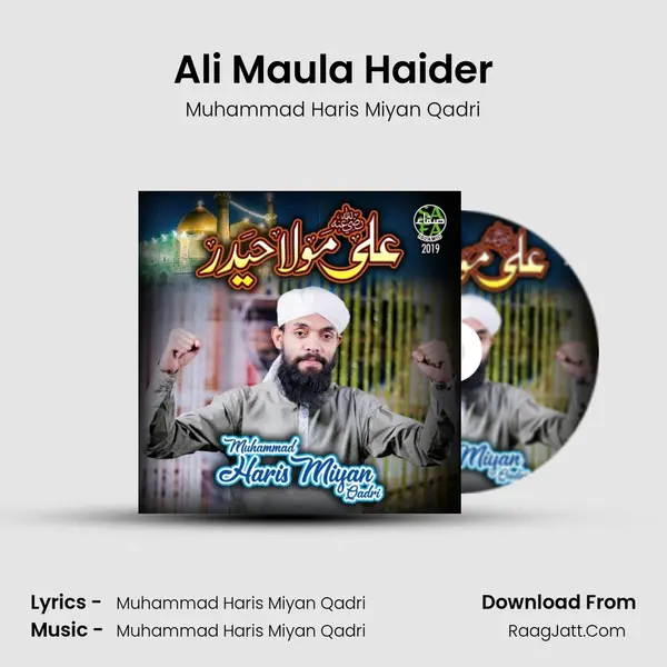 Ali Maula Haider - Muhammad Haris Miyan Qadri