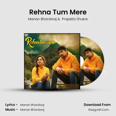 Rehna Tum Mere - Manan Bhardwaj