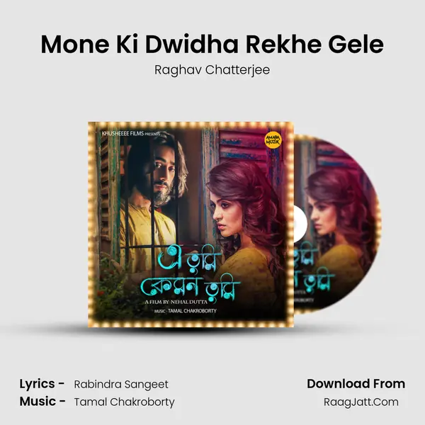 Mone Ki Dwidha Rekhe Gele MP3 Song by Raghav Chatterjee Cover