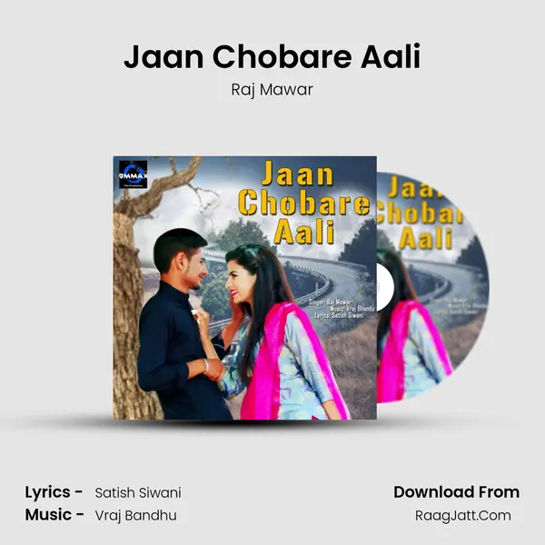 Jaan Chobare Aali - Raj Mawar