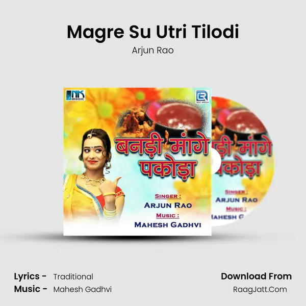 Magre Su Utri Tilodi MP3 Song by Arjun Rao Cover