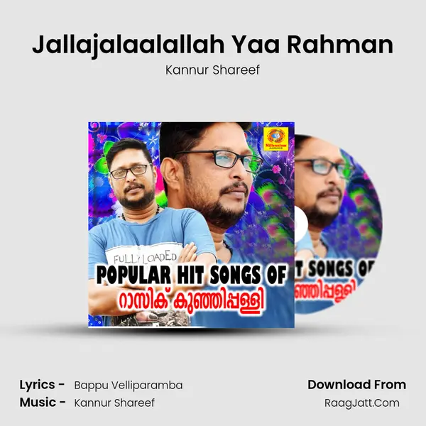 Jallajalaalallah Yaa Rahman MP3 Song by Kannur Shareef Cover