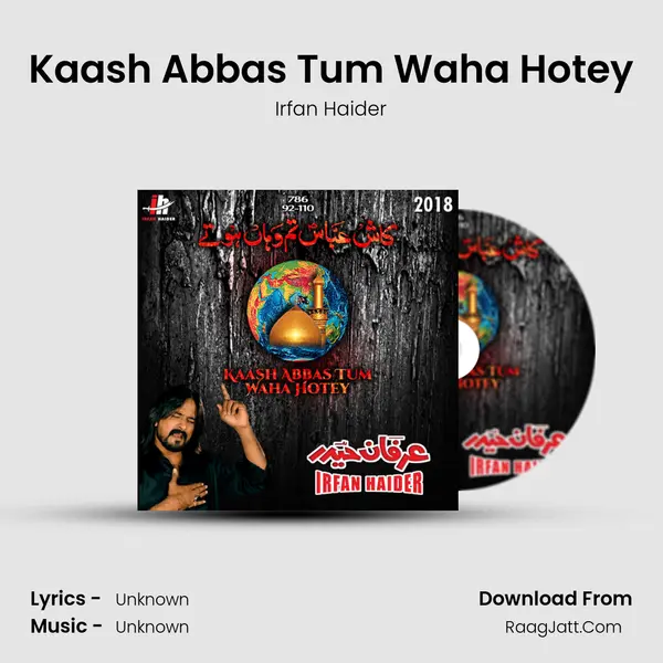 Kaash Abbas Tum Waha Hotey - Single - Irfan Haider