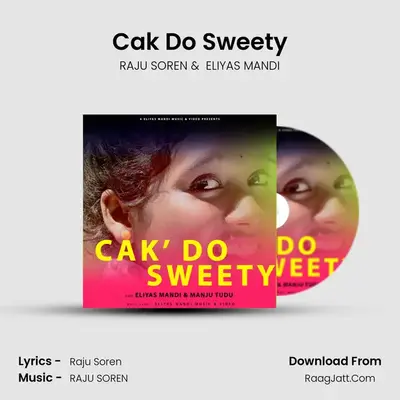 Cak Do Sweety MP3 Song by RAJU SOREN Cover