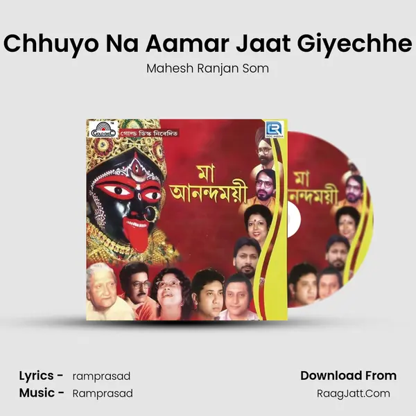 Chhuyo Na Aamar Jaat Giyechhe MP3 Song by Mahesh Ranjan Som Cover