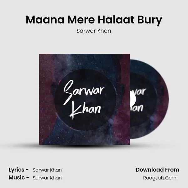 Maana Mere Halaat Bury mp3 song