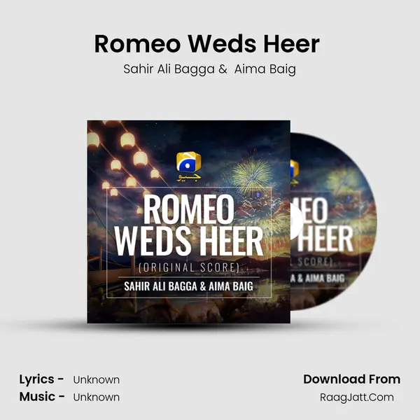 Romeo Weds Heer (Original Score) - Sahir Ali Bagga