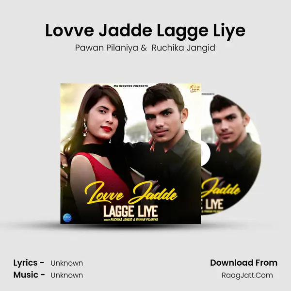 Lovve Jadde Lagge Liye MP3 Song by Pawan Pilaniya Cover