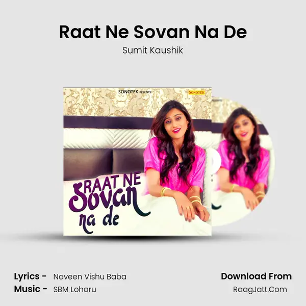 Raat Ne Sovan Na De MP3 Song by Sumit Kaushik Cover