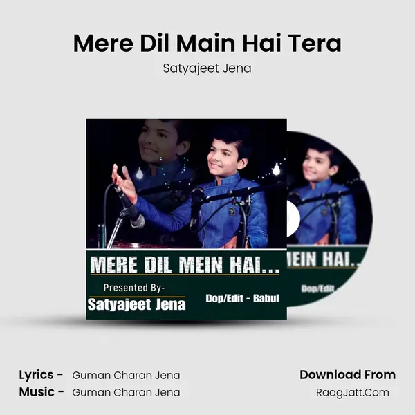 Mere Dil Main Hai Tera MP3 Song by Satyajeet Jena Cover