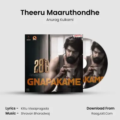 Theeru Maaruthondhe MP3 Song by Anurag Kulkarni Cover