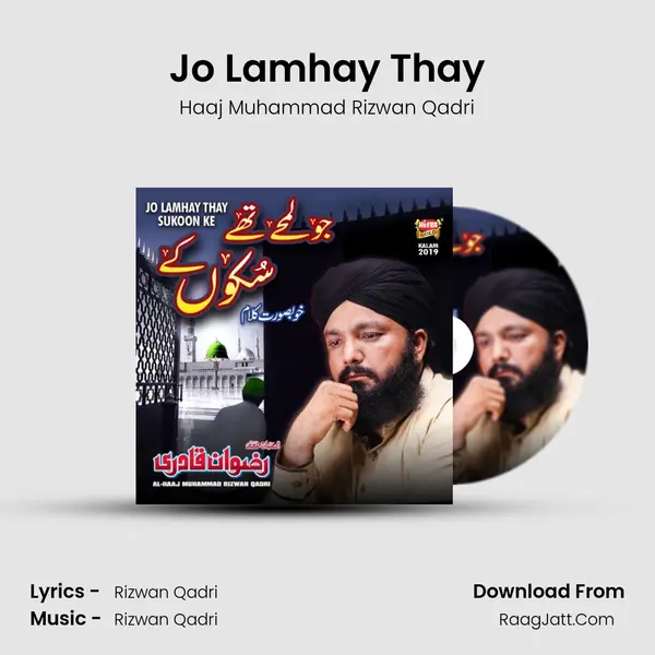 Jo Lamhay Thay - Haaj Muhammad Rizwan Qadri