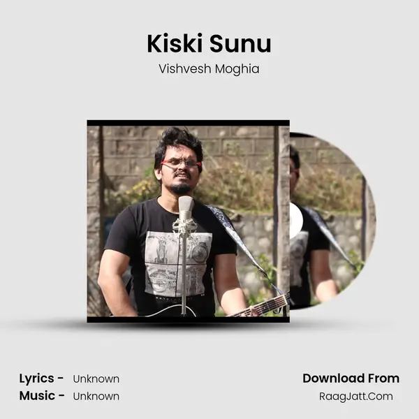 Kiski Sunu MP3 Song by Vishvesh Moghia Cover
