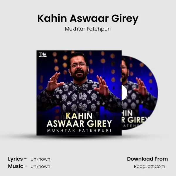 Kahin Aswaar Girey MP3 Song by Mukhtar Fatehpuri Cover