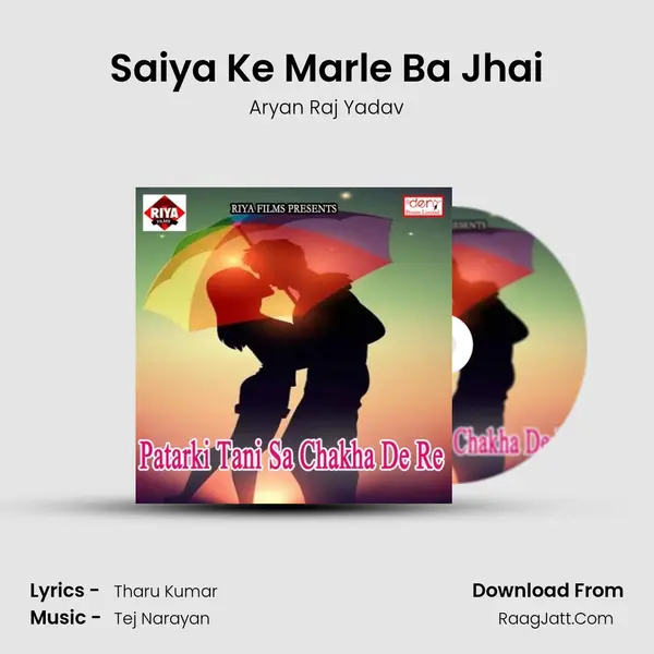 Saiya Ke Marle Ba Jhai MP3 Song by Aryan Raj Yadav Cover