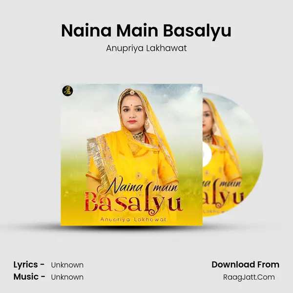 Naina Main Basalyu - Single - Anupriya Lakhawat