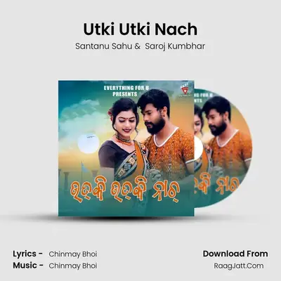 Utki Utki Nach - Santanu Sahu