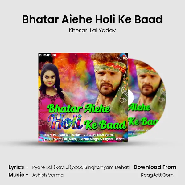 Bhatar Aiehe Holi Ke Baad - Khesari Lal Yadav