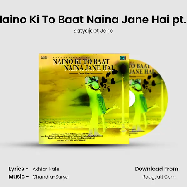 Naino Ki To Baat Naina Jane Hai pt.7 MP3 Song by Satyajeet Jena Cover