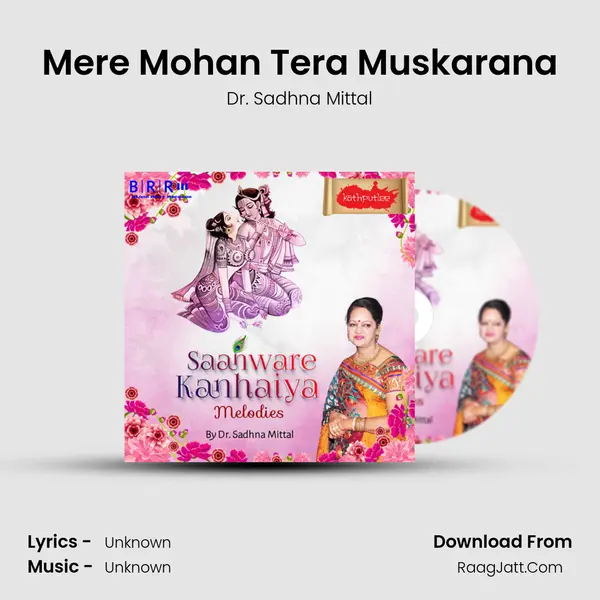 Mere Mohan Tera Muskarana MP3 Song by Dr. Sadhna Mittal Cover