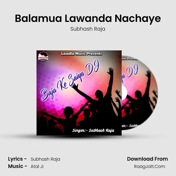 Balamua Lawanda Nachaye MP3 Song by Subhash Raja Cover