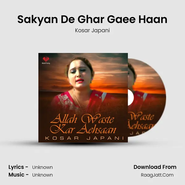 Sakyan De Ghar Gaee Haan MP3 Song by Kosar Japani Cover