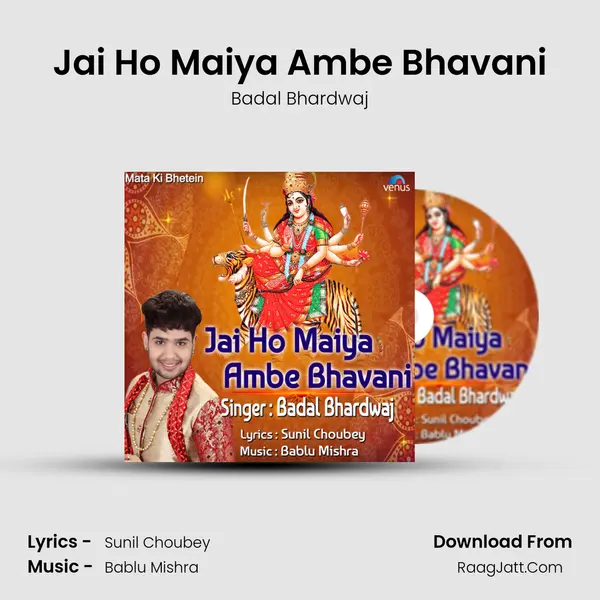 Jai Ho Maiya Ambe Bhavani MP3 Song by Badal Bhardwaj Cover