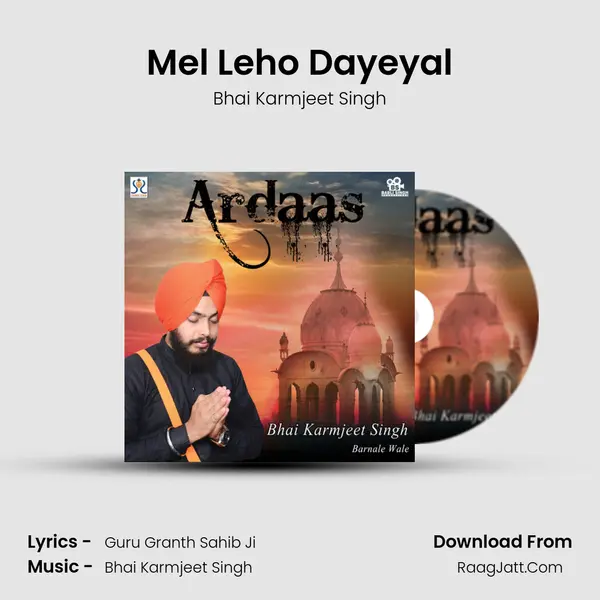 Mel Leho Dayeyal MP3 Song by Bhai Karmjeet Singh Cover