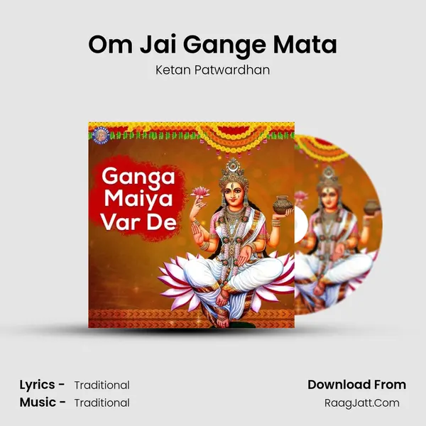 Om Jai Gange Mata MP3 Song by Ketan Patwardhan Cover